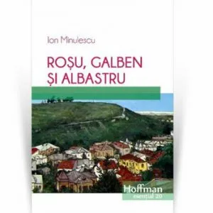 Rosu, galben si albastru de Ion Minulescu