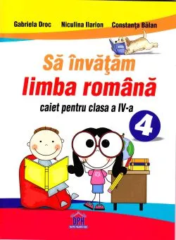 Sa invatam limba romana cls 4 Caiet de Constanta Balan