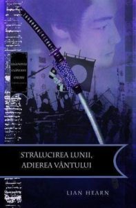 Stralucirea lunii, adierea vantului, Legendele clanului Otori, Vol. 3