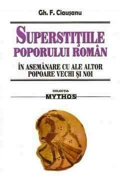 Superstitiile poporului roman in asemanare cu ale altor popoare vechi si noi