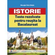 Teste rezolvate de istorie pentru reusita la BAC