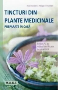 Tincturi din plante medicinale preparate in casa de Rudi Beiser