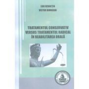 Tratamentul conservativ versus tratamentul radical in reabilitarea orala