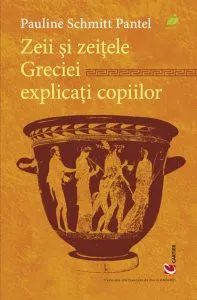 Zeii si zeitele Greciei explicati copiilor