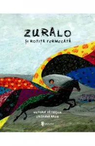 Zurola si rotita fermecata de Victoria Patrascu