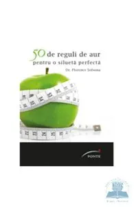50 de reguli de aur pentru o silueta perfecta de Florence Solsona