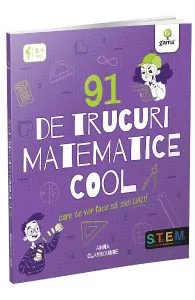91 de trucuri matematice cool de Anna Claybourne