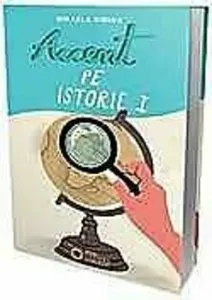 Accent pe istorie vol. I de Mihaela Simina