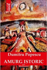 Amurg istoric de Dumitru Popescu