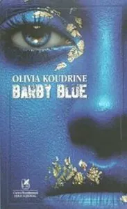 Barby blue de Olivia Koudrine