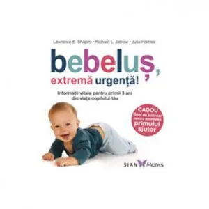 Bebelus, extrema urgenta ! de Lawrence E. Shapiro