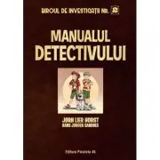 Biroul de Investigatii Nr. 2. Manualul detectivului (editie cartonata) de Jorn Lier Horst