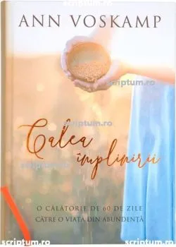 Calea implinirii de Ann Voskamp