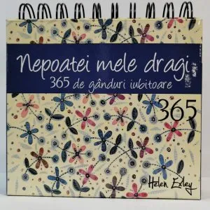 Calendar 365 de gânduri iubitoare nepoatei mele dragi