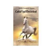 Calul lui Decebal de Nicolae Constantin Petrescu