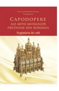 Capodopere ale artei metalelor pretioase din Romania- Victor Simion