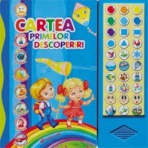 Cartea primelor descoperiri + butoane sonore