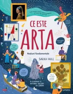 Ce este arta. Noțiuni fundamentale de Sarah Hull