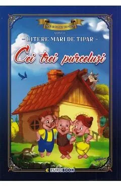 Cei trei purcelusi. Carte de colorat cu povesti scrisa cu litere mari de tipar de Autor Anonim