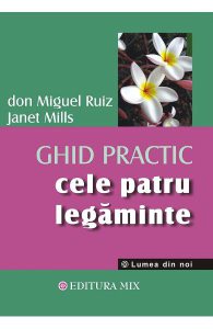 Cele patru legaminte. Ghid practic