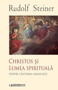 Christos si lumea spirituala. Despre cautarea Graalului