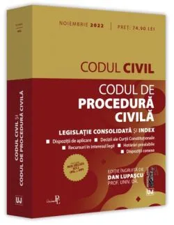 Codul civil și Codul de procedură civilă: noiembrie 2022 de Dan Lupascu