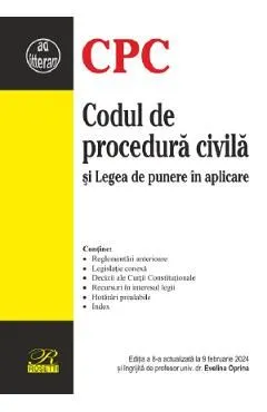 Codul de procedura civila si Legea de punere in aplicare Ed.8 Act.9 Februarie 2024 de Evelina Oprina