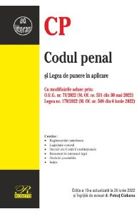 Codul penal si Legea de punere in aplicare. Act. iunie 2022