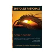 Comentariile Tyndale. Epistolele pastorale de Donald Guthrie
