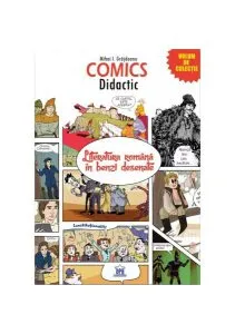 Comics Didactic - Literatura română în benzi desenate de Mihai Ionut Grajdeanu