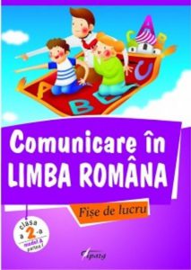 Comunicare in limba romana, clasa a II-a, partea 1. Model A