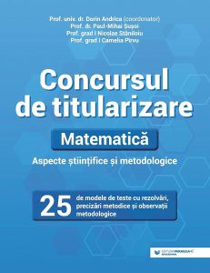 Concursul de titularizare. Matematică. Aspecte științifice și metodice