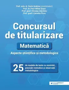 Concursul de titularizare. Matematică. Aspecte științifice și metodice