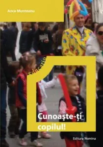 Cunoaste-ti copilul de Anca Munteanu