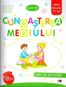 Cunoașterea mediului. Caiet de activități. Grupa mijlocie 4-5 ani de Marilena Cazan