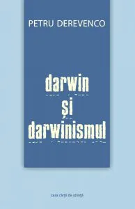 Darwin si darwinismul de Petru Derevenco