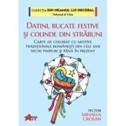Datini, bucate festive si colinde din strabuni de Mihaela Grosan