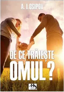 De ce traieste omul? de Aleksei Osipov