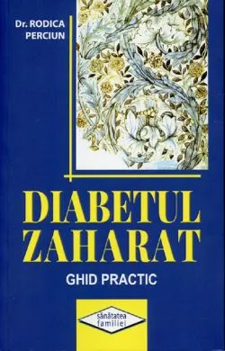 Diabetul zaharat de Rodica Perciun