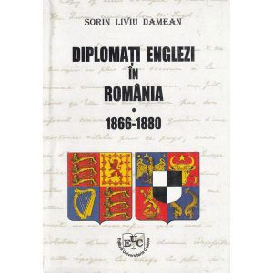 Diplomati englezi in Romania - 1866-1880
