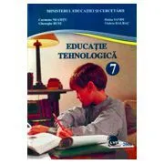 Educatie Tehnologica. Manual pentru clasa a 7-a de Carmena Neamtu