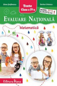 Evaluare Nationala - Matematica, clasa a IV-a