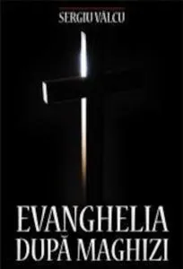 Evanghelia dupa maghizi