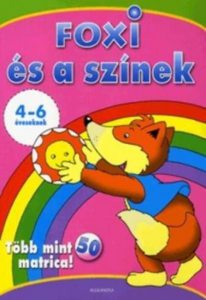 Foxi es a szinek - Tobb mint 50 matrica! - 4-6 eveseknek