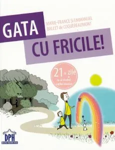 Gata cu fricile! de Marie-France Ballet de Coquereaumont