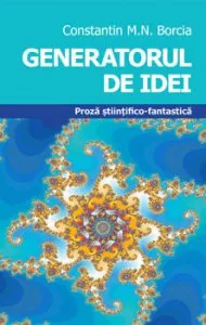 Generatorul de Idei de Constantin M. N. Borcia