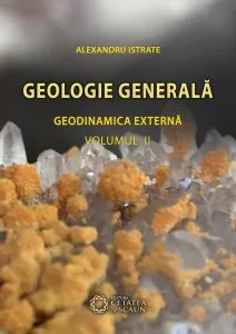 Geologie generala. Geodinamica externa, Vol. 2 de Alexandru Istrate