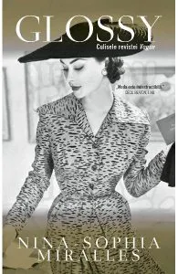 Glossy. Culisele revistei Vogue de Nina Sophia Miralles
