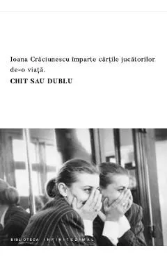 Imparte cartile jucatorilor de-o viata: chit sau dublu de Ioana Craciunescu