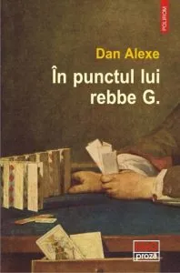 In punctul lui rebbe G. de Dan Alexe